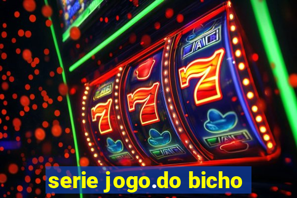 serie jogo.do bicho