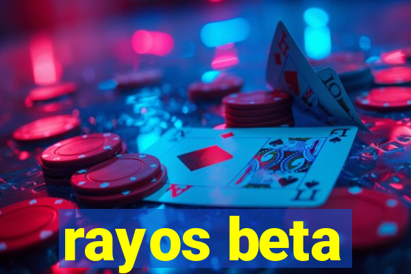 rayos beta