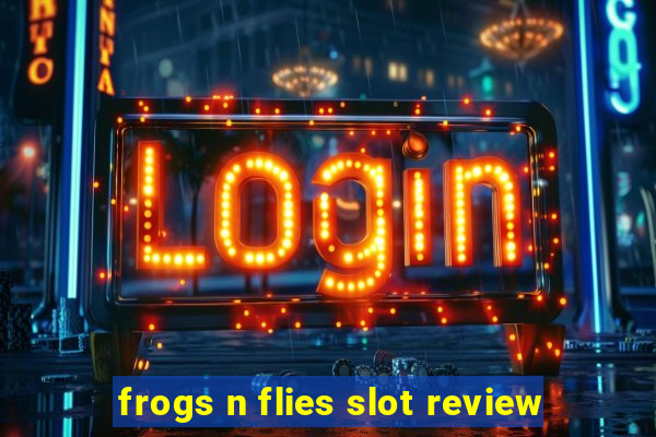 frogs n flies slot review