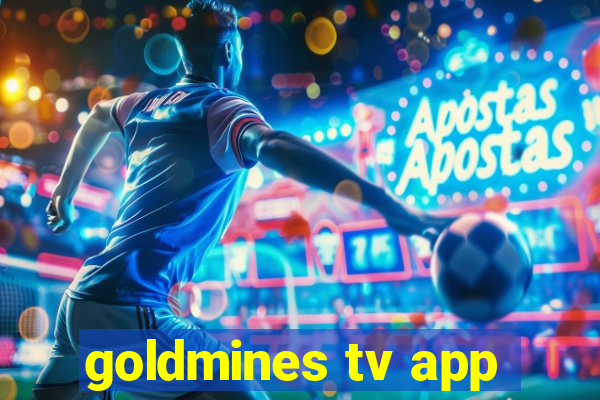 goldmines tv app