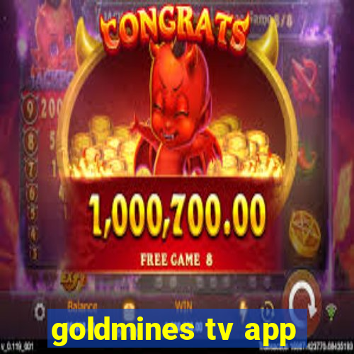 goldmines tv app