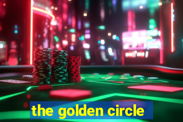 the golden circle