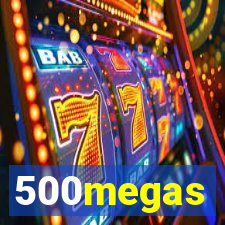 500megas