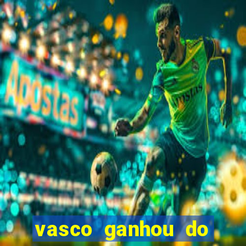 vasco ganhou do real madrid