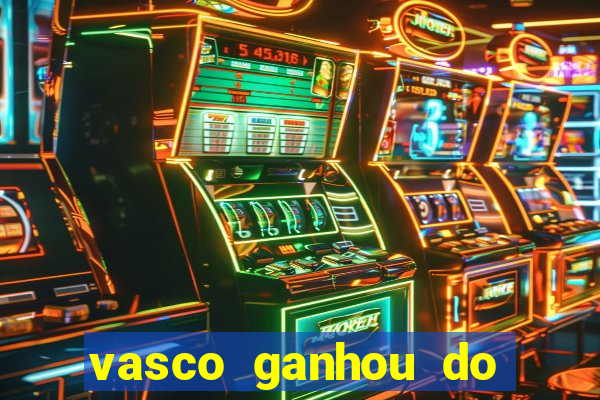 vasco ganhou do real madrid