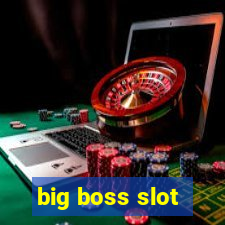 big boss slot