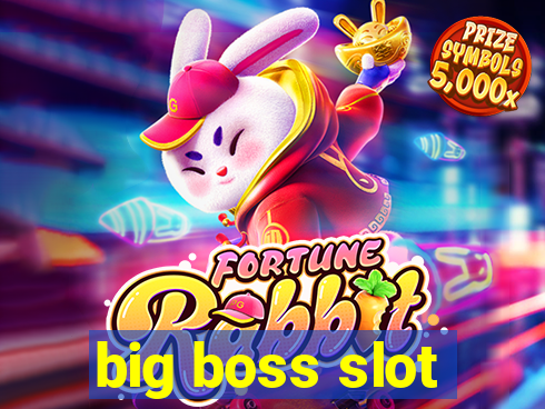 big boss slot