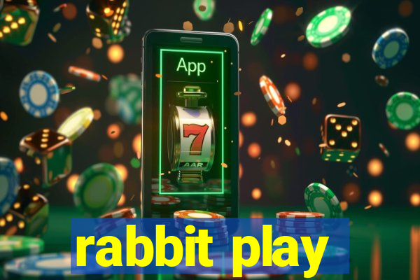 rabbit play