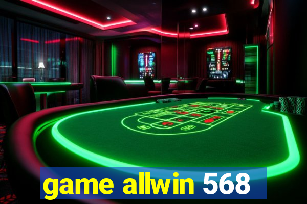 game allwin 568