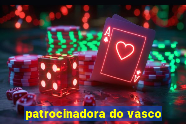 patrocinadora do vasco