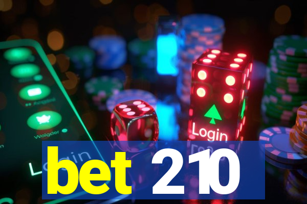 bet 210