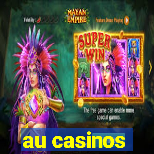 au casinos