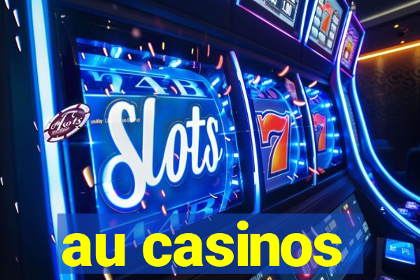 au casinos