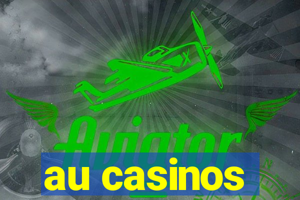 au casinos