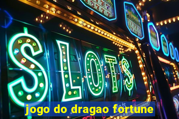 jogo do dragao fortune