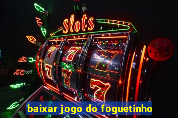 baixar jogo do foguetinho