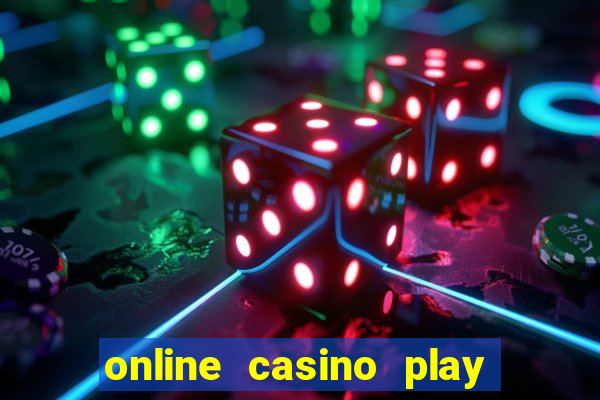 online casino play casino games