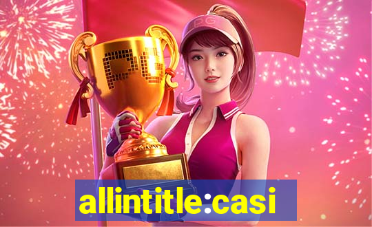 allintitle:casino