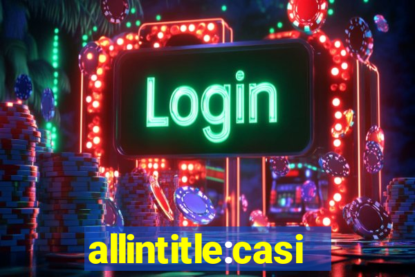 allintitle:casino