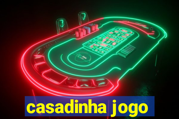 casadinha jogo