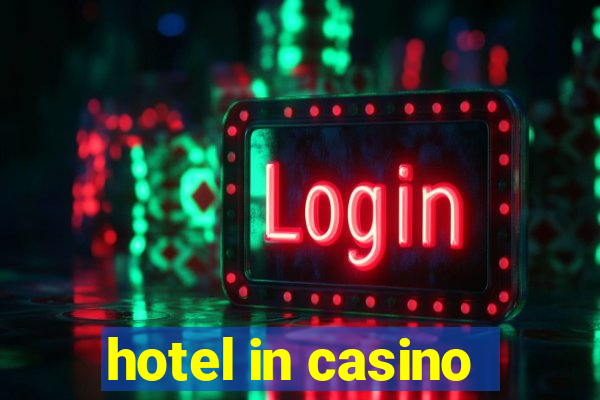 hotel in casino