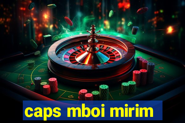 caps mboi mirim