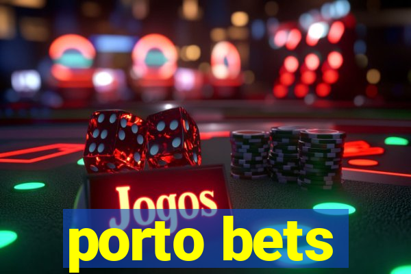 porto bets