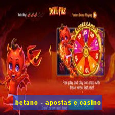 betano - apostas e casino