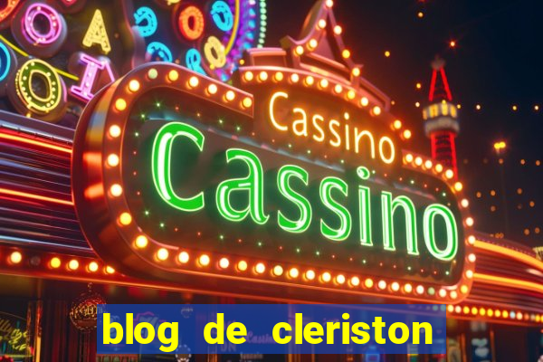 blog de cleriston silva serrinha bahia