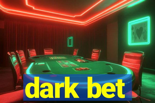 dark bet