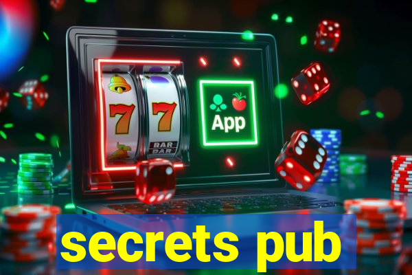 secrets pub