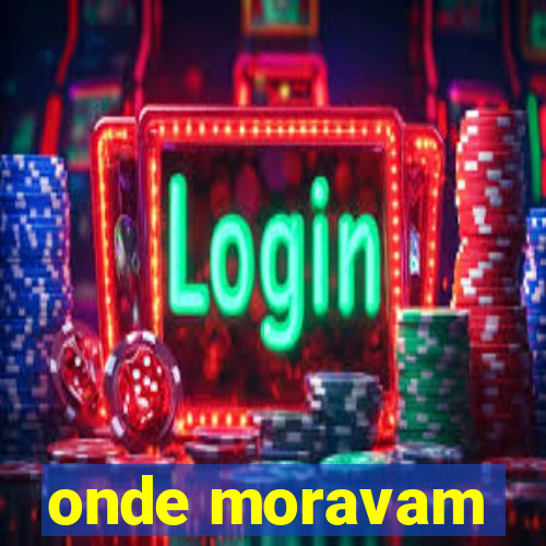 onde moravam