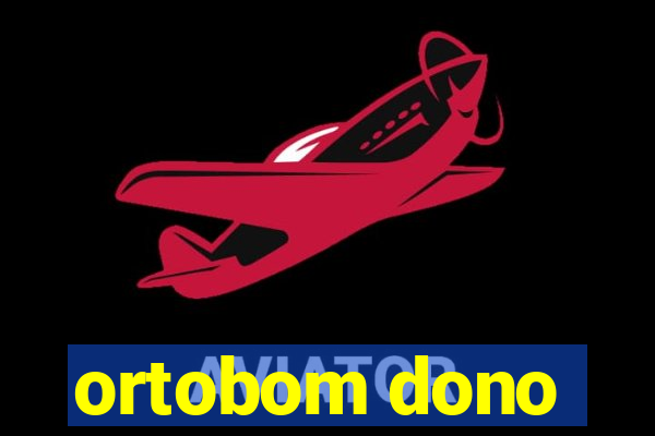 ortobom dono