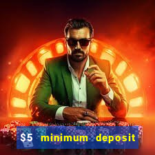 $5 minimum deposit casino australia 2020