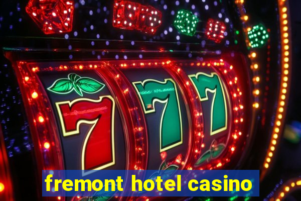 fremont hotel casino