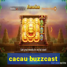 cacau buzzcast