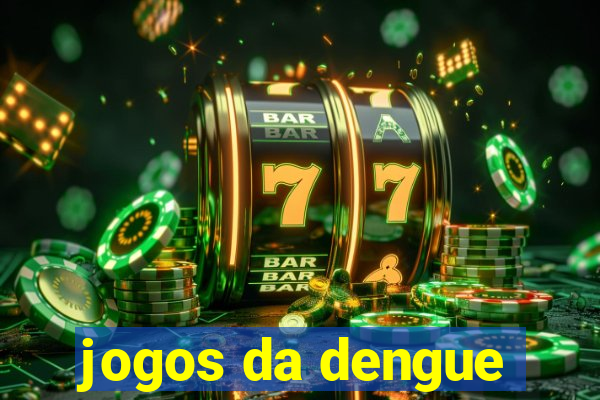 jogos da dengue