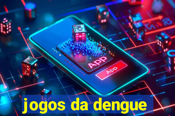 jogos da dengue