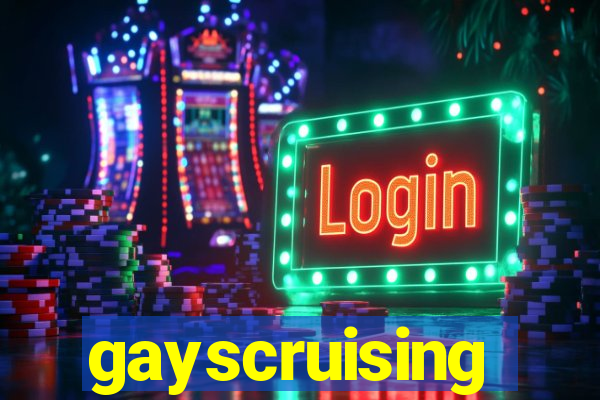 gayscruising