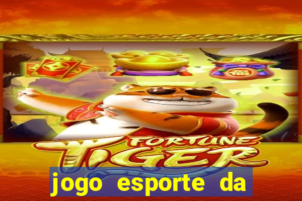 jogo esporte da sorte online