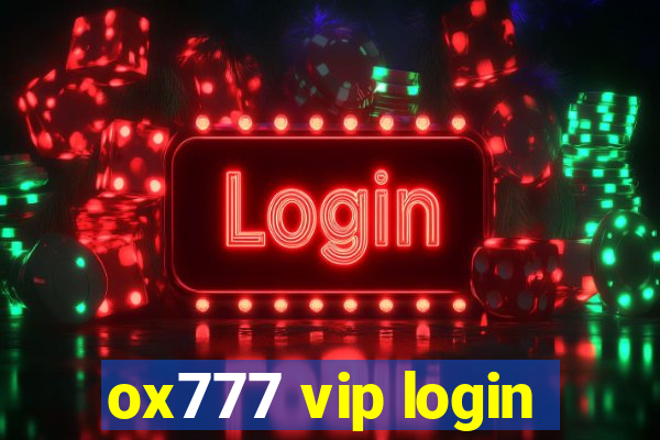 ox777 vip login