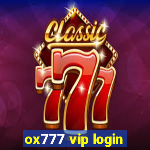 ox777 vip login