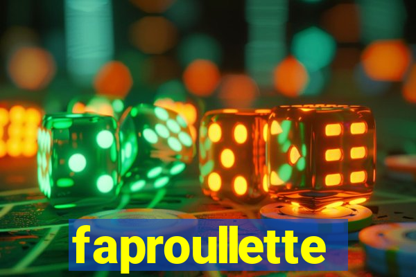 faproullette