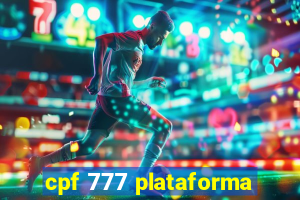 cpf 777 plataforma