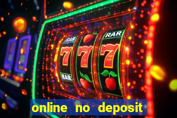 online no deposit casino bonuses