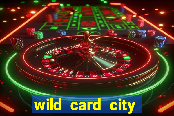 wild card city casino sign up bonus