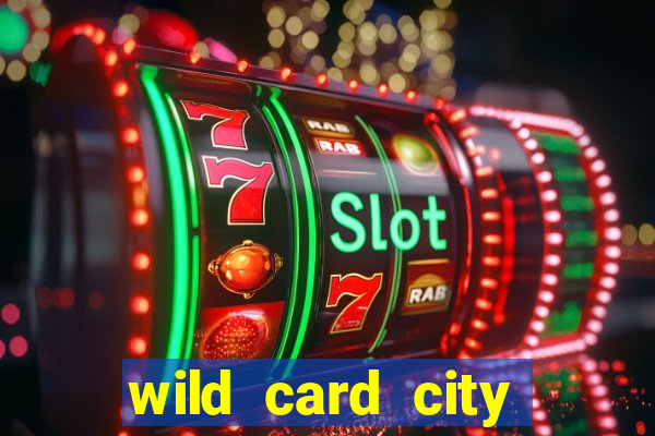 wild card city casino sign up bonus