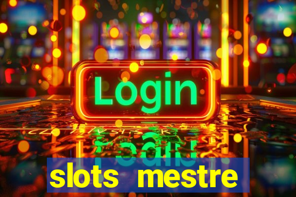 slots mestre dinheiro real