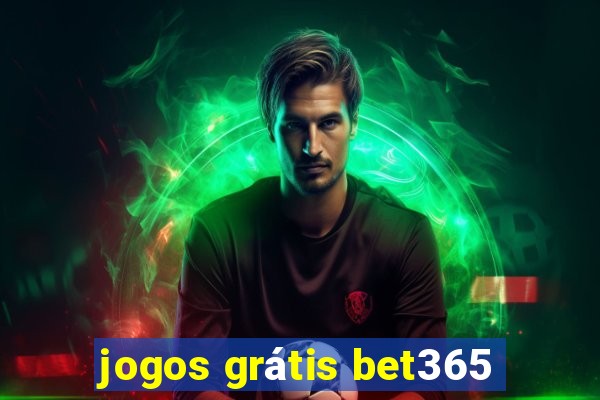 jogos grátis bet365