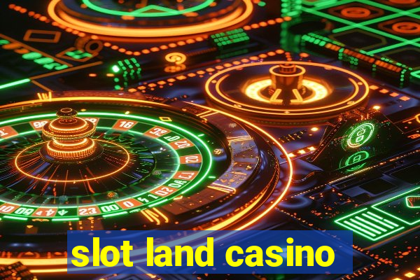 slot land casino